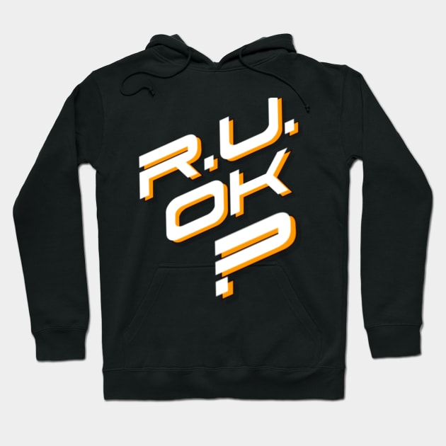 r u ok | are you ok | ru ok Hoodie by OrionBlue